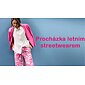 Procházka letním streetwearem